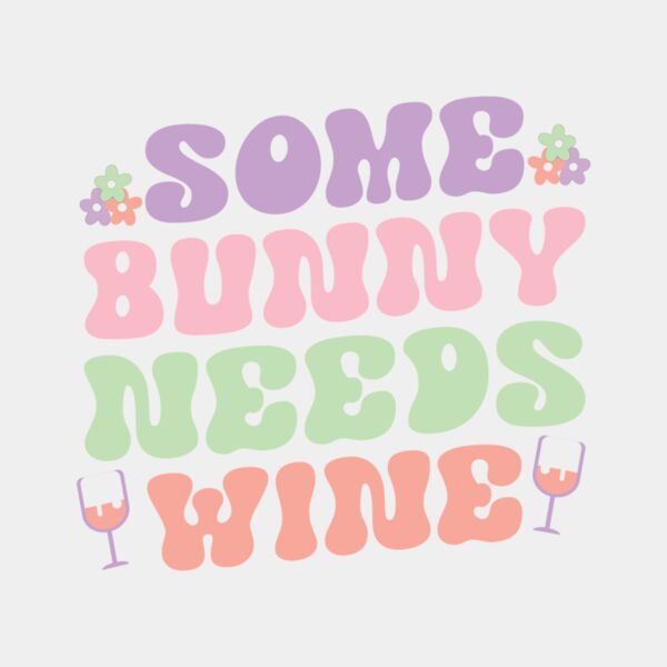 Some Bunny Needs Wine Thumbnail